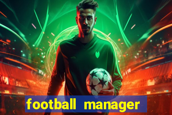 football manager 2024 crackeado